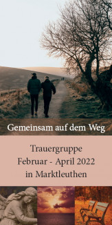 Trauergruppe Februar-April 2022 in Marktleuthen